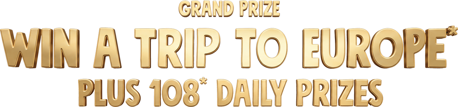 Grand prize: win a trip to Europe, plus 108 daily prizes